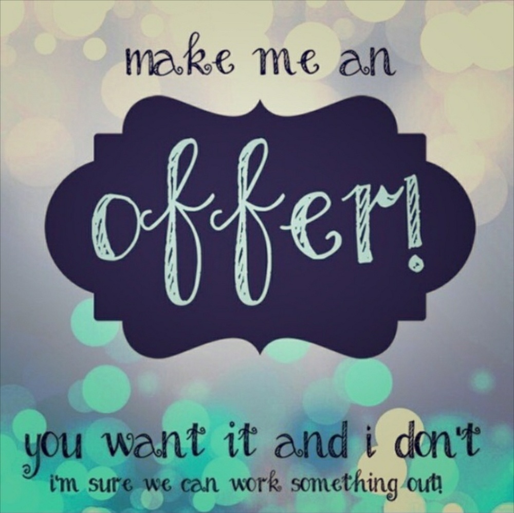 Offers welcome!